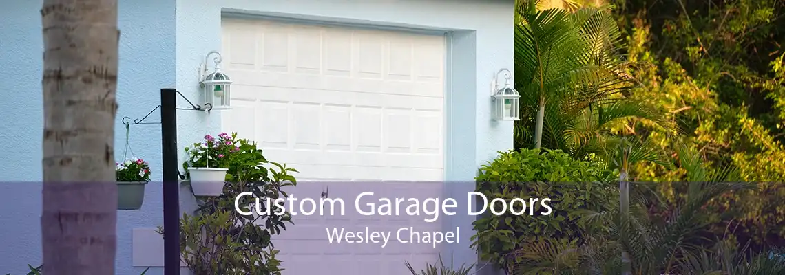 Custom Garage Doors Wesley Chapel