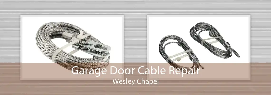 Garage Door Cable Repair Wesley Chapel