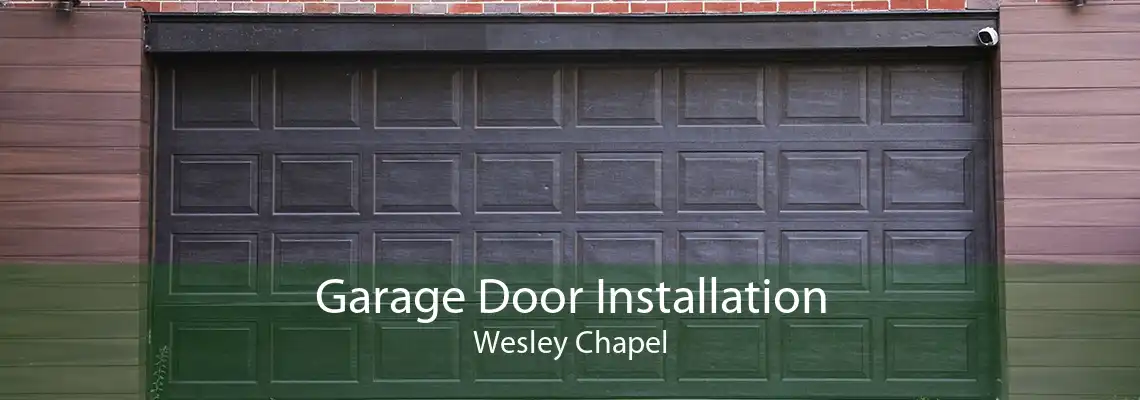 Garage Door Installation Wesley Chapel