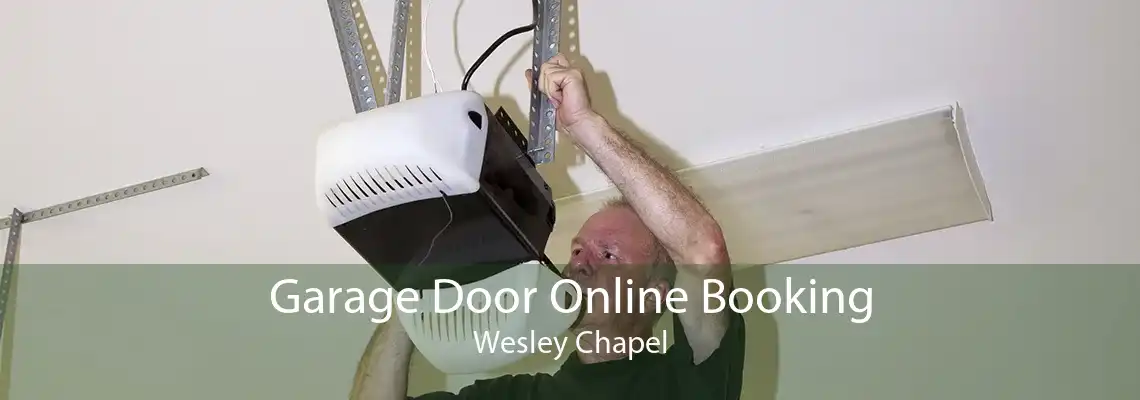 Garage Door Online Booking Wesley Chapel