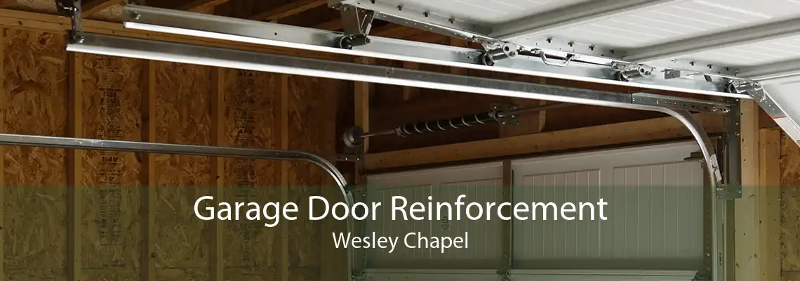 Garage Door Reinforcement Wesley Chapel
