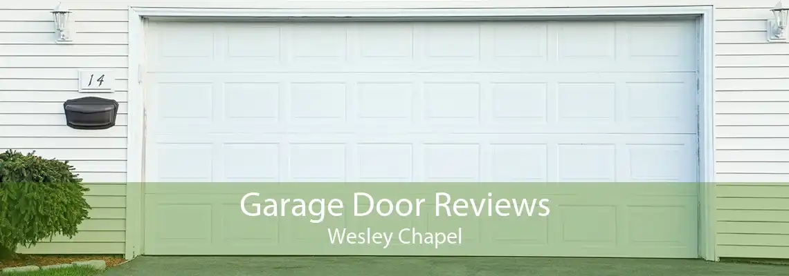 Garage Door Reviews Wesley Chapel