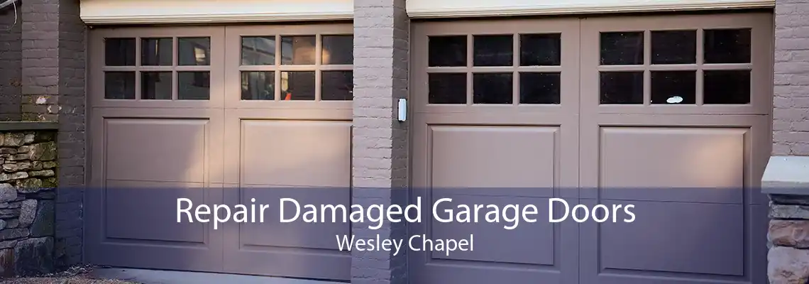 Repair Damaged Garage Doors Wesley Chapel