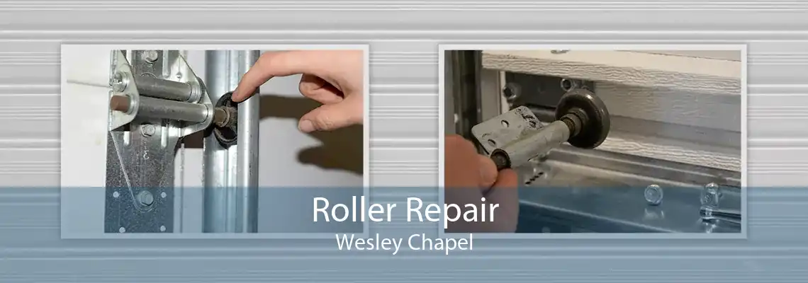 Roller Repair Wesley Chapel