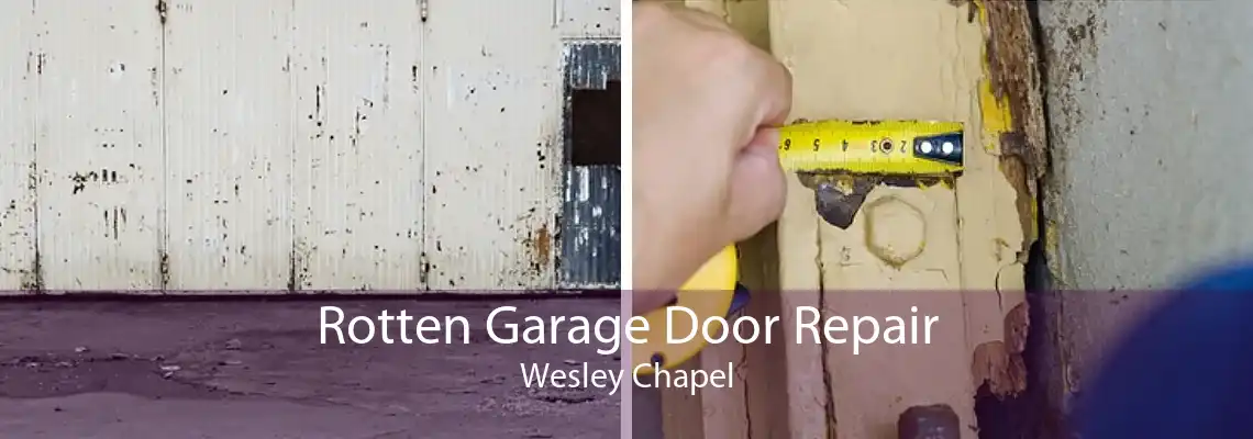 Rotten Garage Door Repair Wesley Chapel