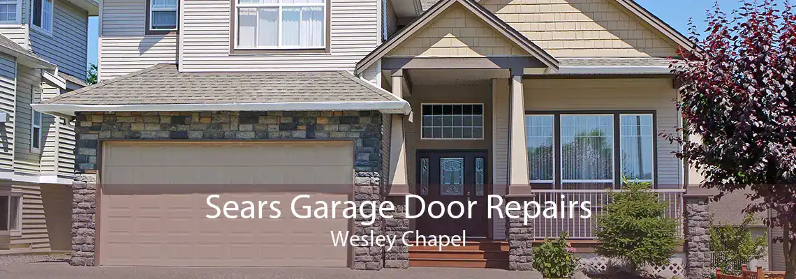 Sears Garage Door Repairs Wesley Chapel